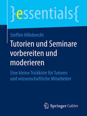 cover image of Tutorien und Seminare vorbereiten und moderieren